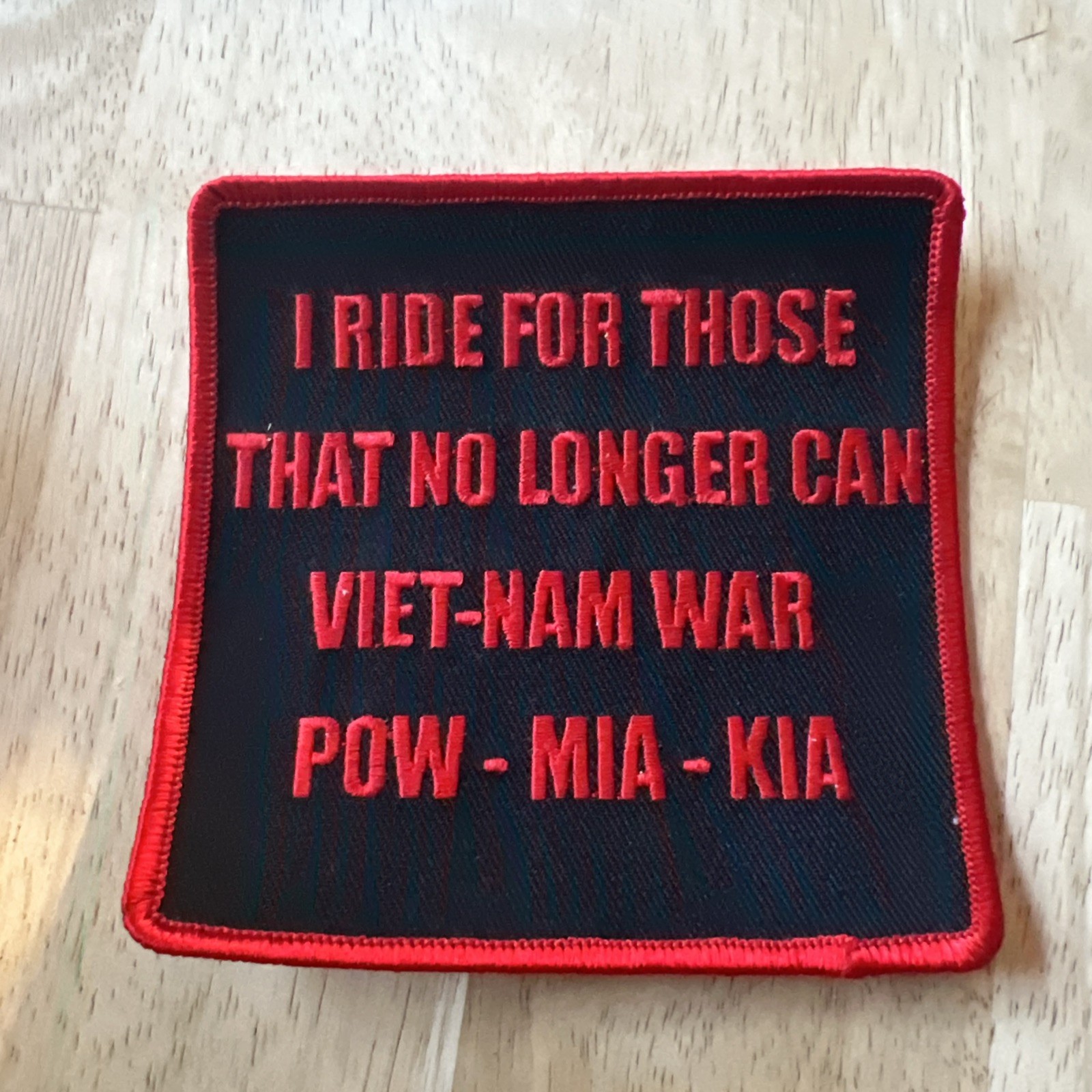 VTG “ I Ride For Those That No Longer Can.  Viet-Nam War- POW-MIA-KIA Patch. New