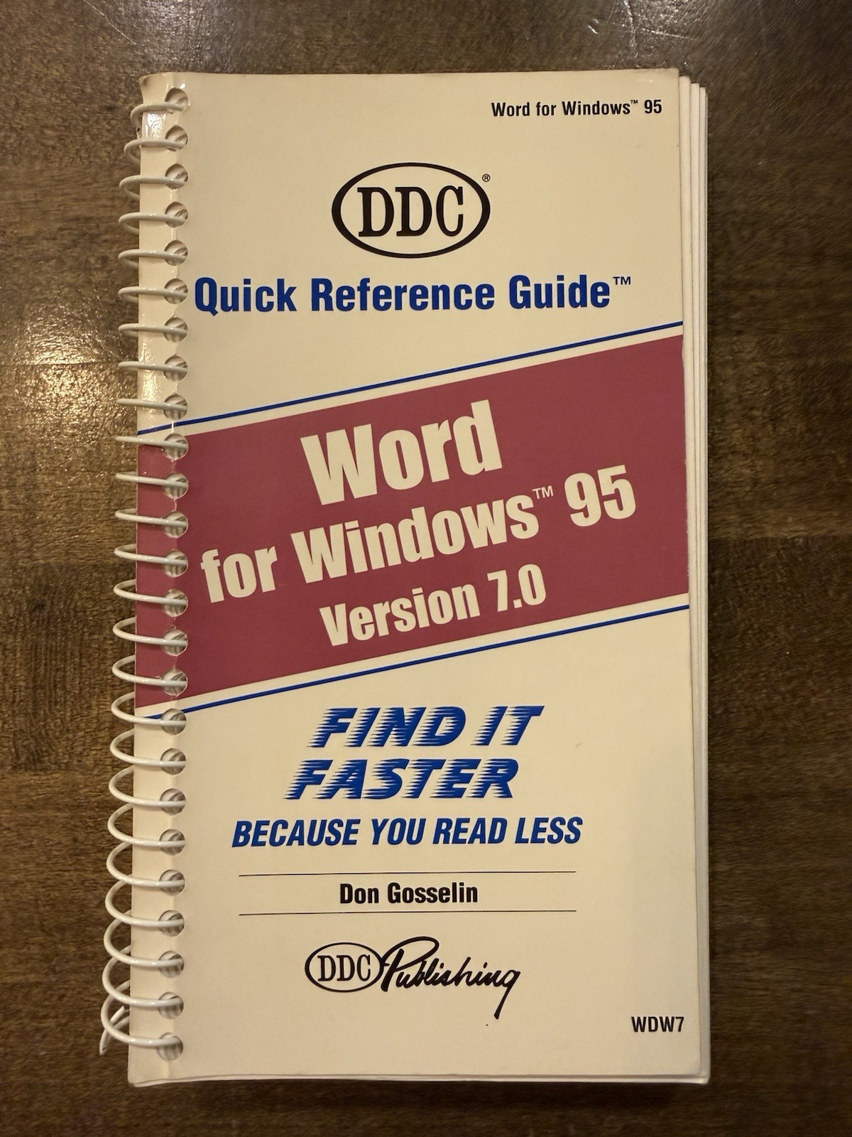 DDC Quick Reference Guide WORD FOR WINDOWS 95 Version 7.0 Spiralbound