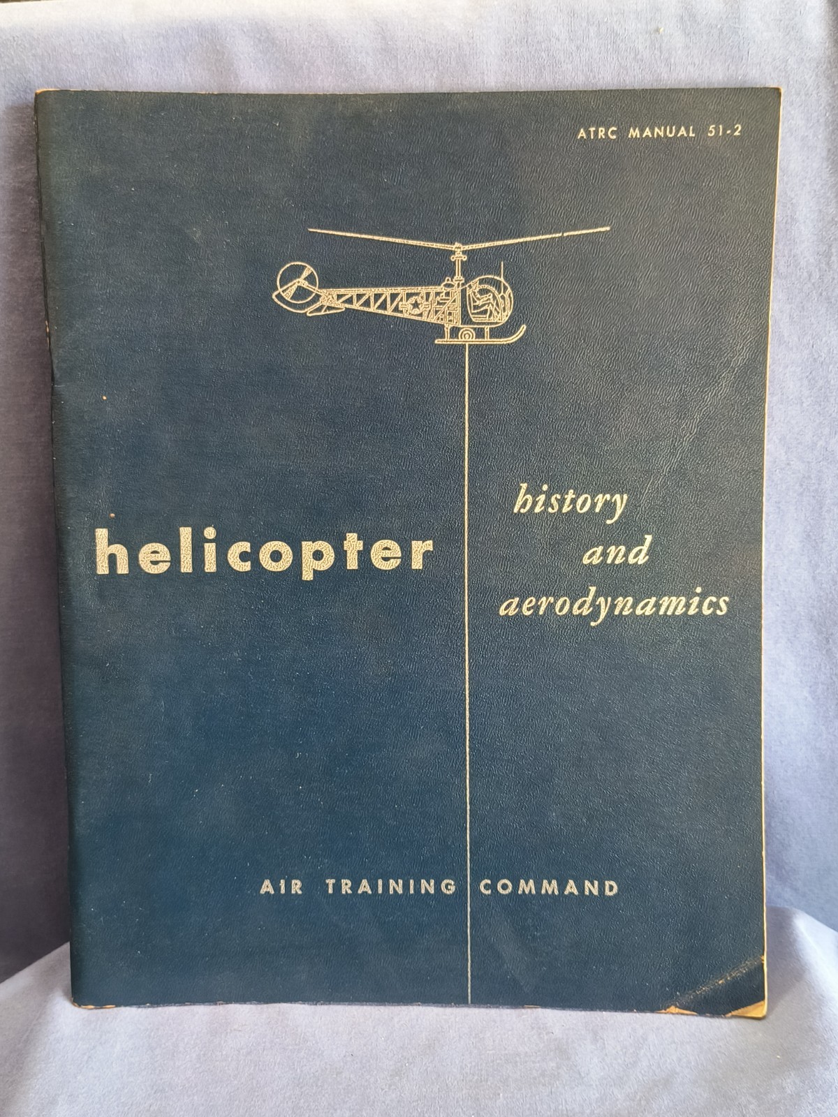 Helicopter History and Aerodynamics Air Training Command ATC 51-2 Manual 1952