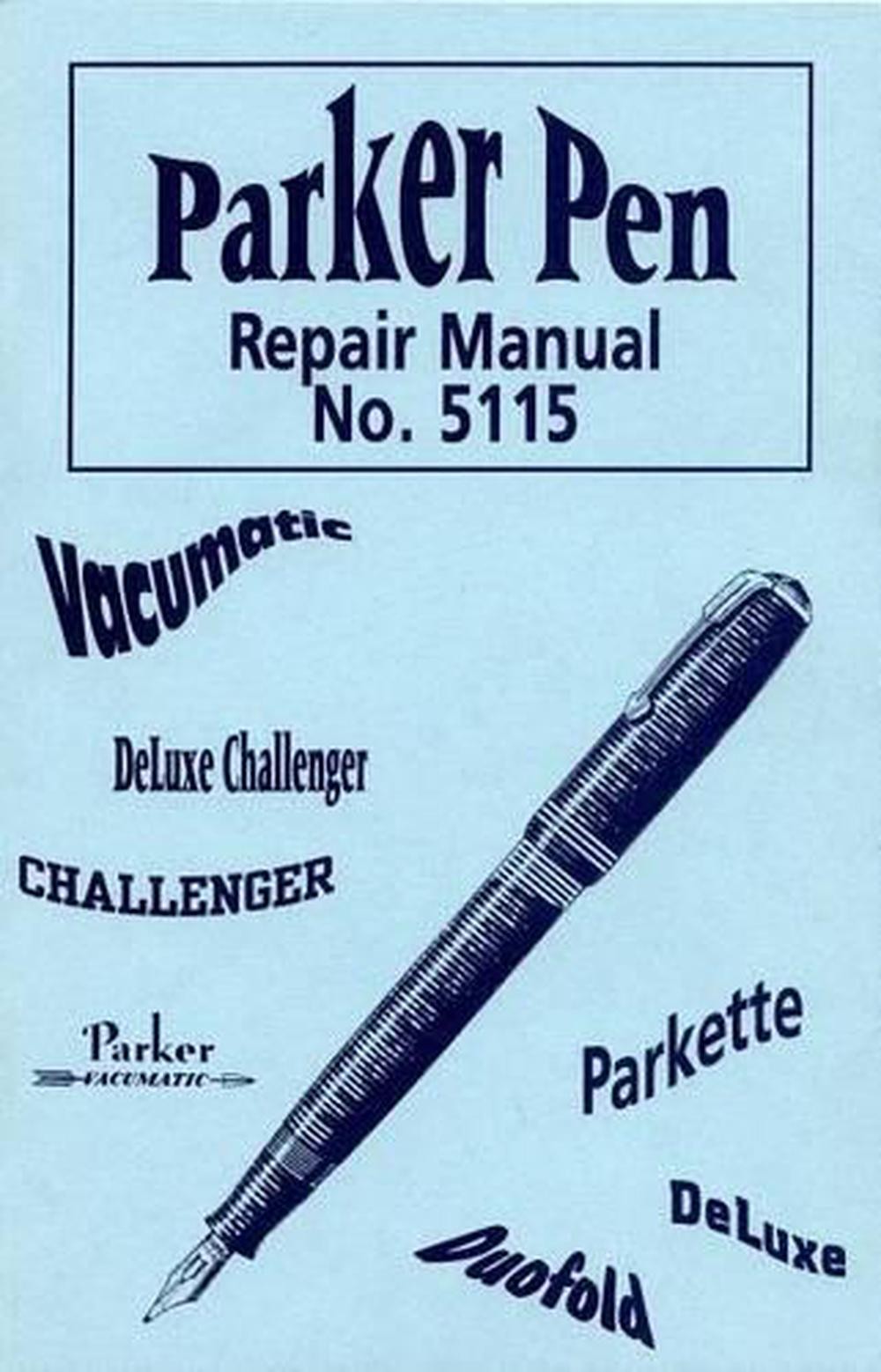 Parker Pen Repair Manual No. 5115 by The Parker Pen Company (English) Paperback