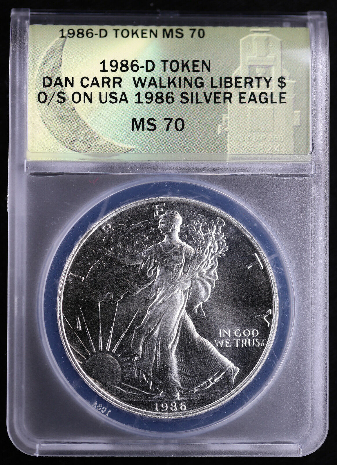 1986 Token Dan Carr Walking LIberty Silver $ O/S on USA Silver Eagle ANACS MS70