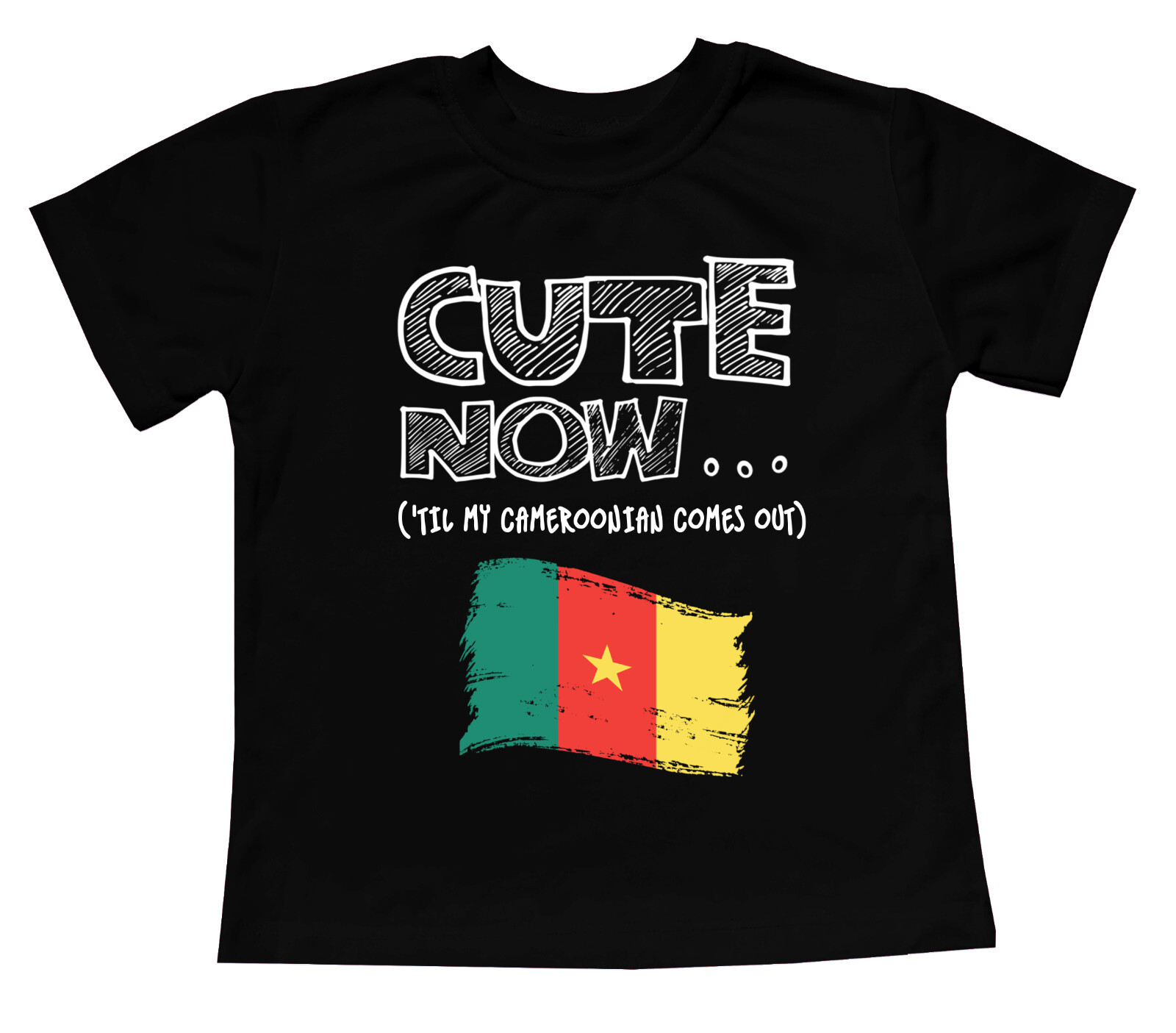 Cute Now... 'Til My Cameroonian Comes Out Toddler Kids Flag T-shirt Cotton