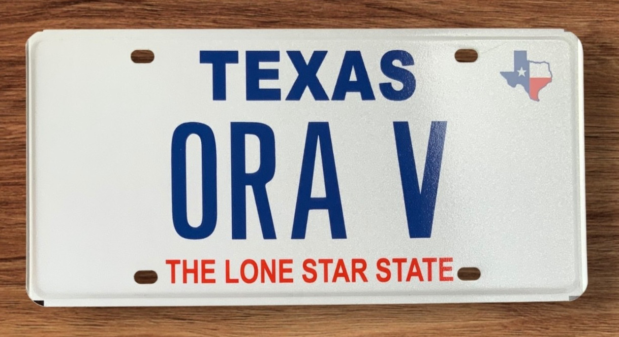 TXS LONE STAR STATE VANITY AUTO  LICENSE PLATE " ORA V " OSCAR VALDEZ VAUGHN