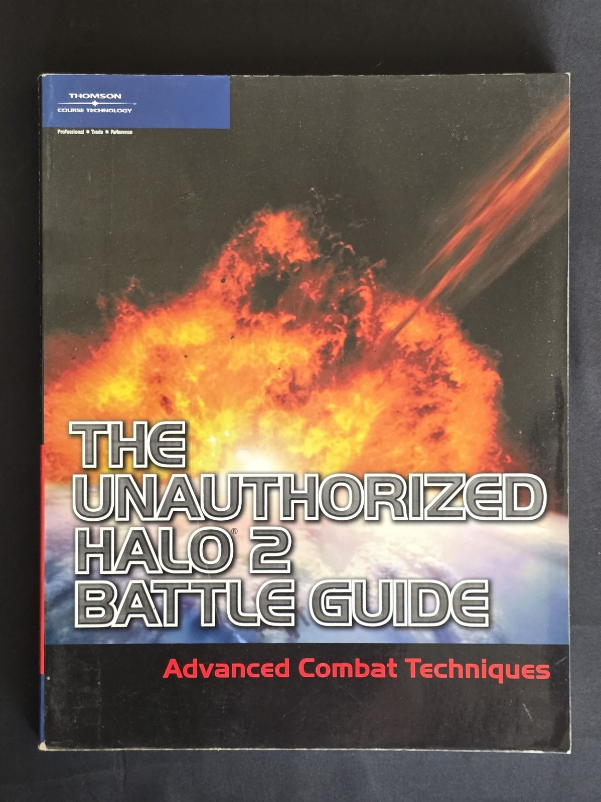 The Unauthorized Halo 2 Battle Guide Advanced Combat Techniques Used Softcover