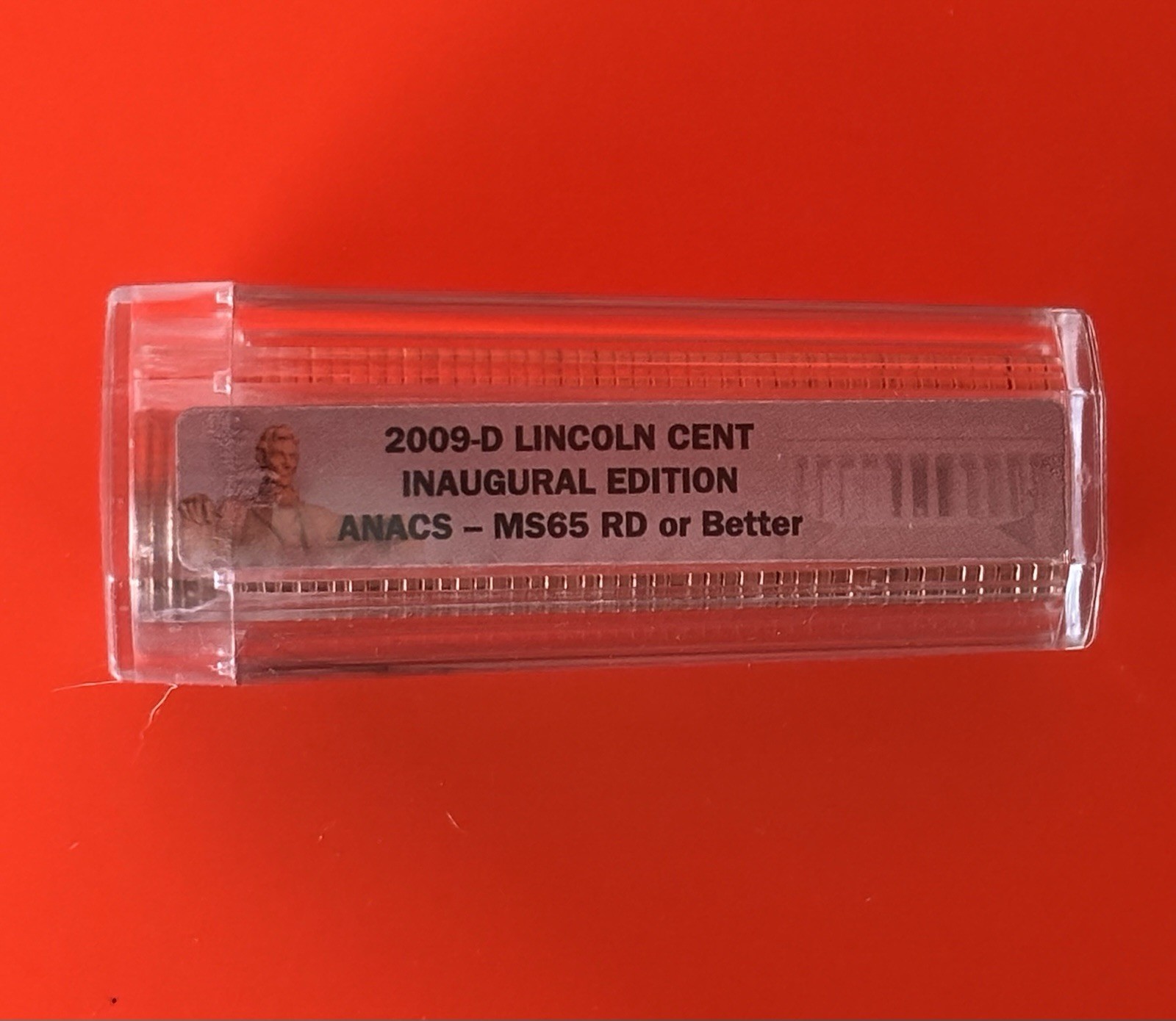 2009 - D Lincoln Cent Inaugural Edition ANACS MS65 Rd Roll