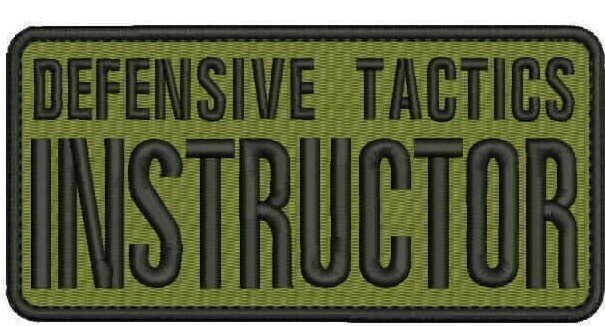 Defensive Tactics Instructor embroidery patches 3x6 hook black thread od green
