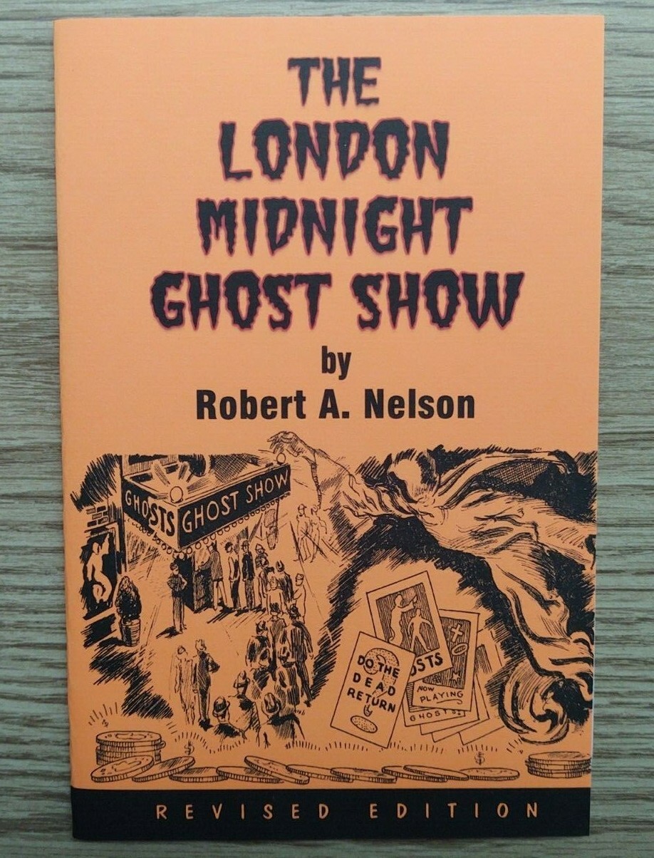 The London Midnight Ghost Show by Robert A. Nelson (Complete show script)