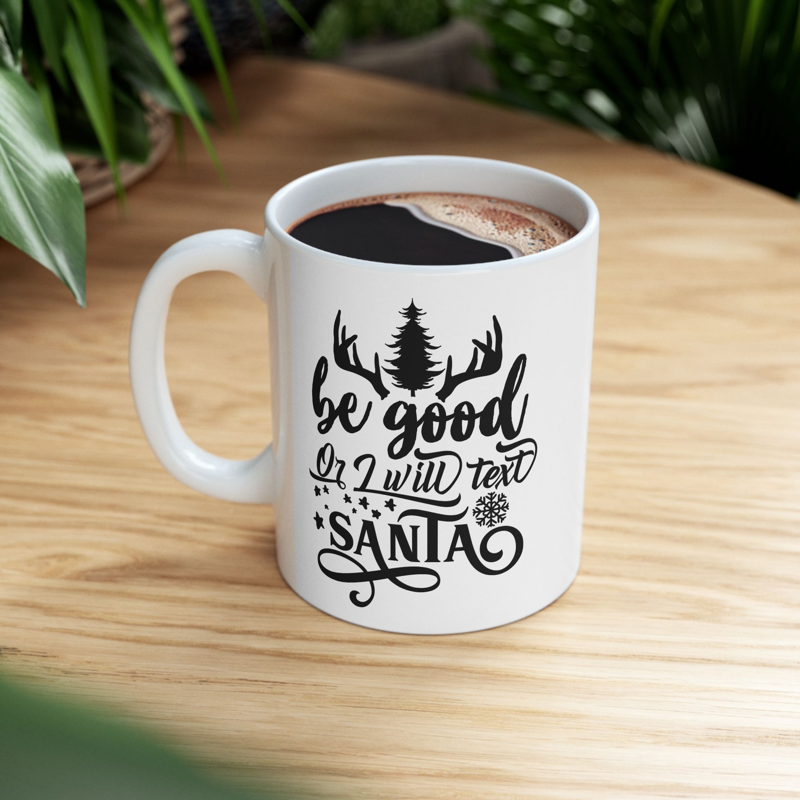 Be Good Or I Will Text Santa Ceramic Mug 11oz