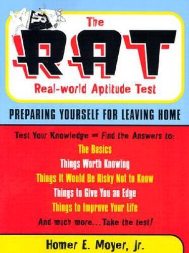 The RAT (Real World Aptitude Test): Preparing Yourself for Leaving Hom - GOOD
