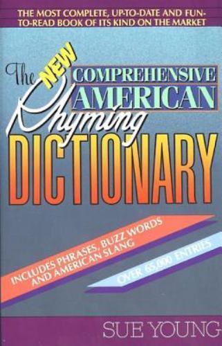 The New Comprehensive American Rhyming Dictionary by Young, Sue