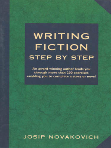Writing Fiction Step by Step - Paperback By Novakovich, Josip - GOOD