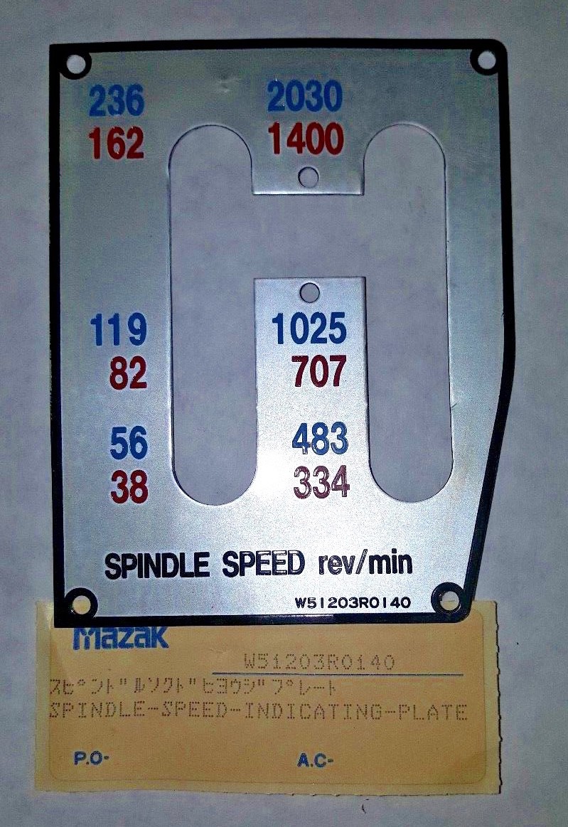 New Mazak Spindle Speed Indicating Plate | Part # W51203R0140 | # 4259