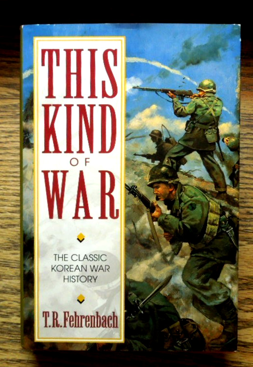 This Kind Of War Korean War History T.R. Fehrenback 1994 NEW Condition 584 pages