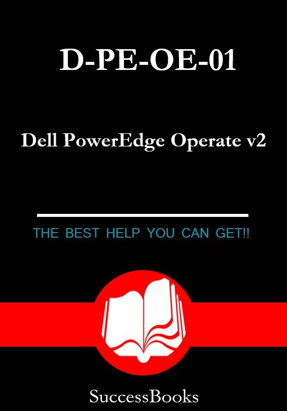 D-PE-OE-01 Dell PowerEdge Operate v2 Exam! 50 Q&A