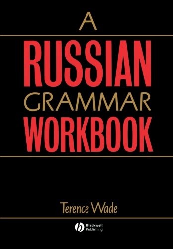 A RUSSIAN GRAMMAR WORKBOOK By Terence Wade *Excellent Condition*