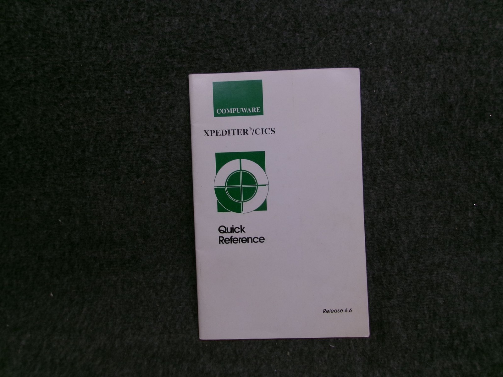Compuware XPEDITER/CICS Quick Reference Manual Release 6.6 Booklet 1994 Computer
