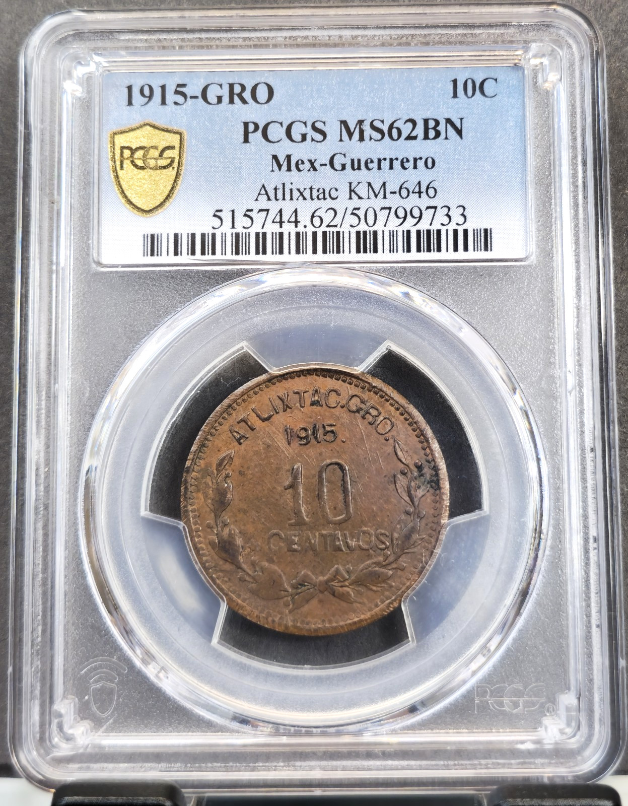 1915 GRO MEXICO 10 CENTAVOS GUERRERO ATLIXTAC NGC PCGS 62 BN EXTREMELY SCARCE