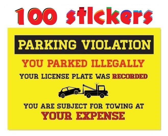 Parking violation 100 stickers ,No Parking -Towing Sticker - Do not park , Tow