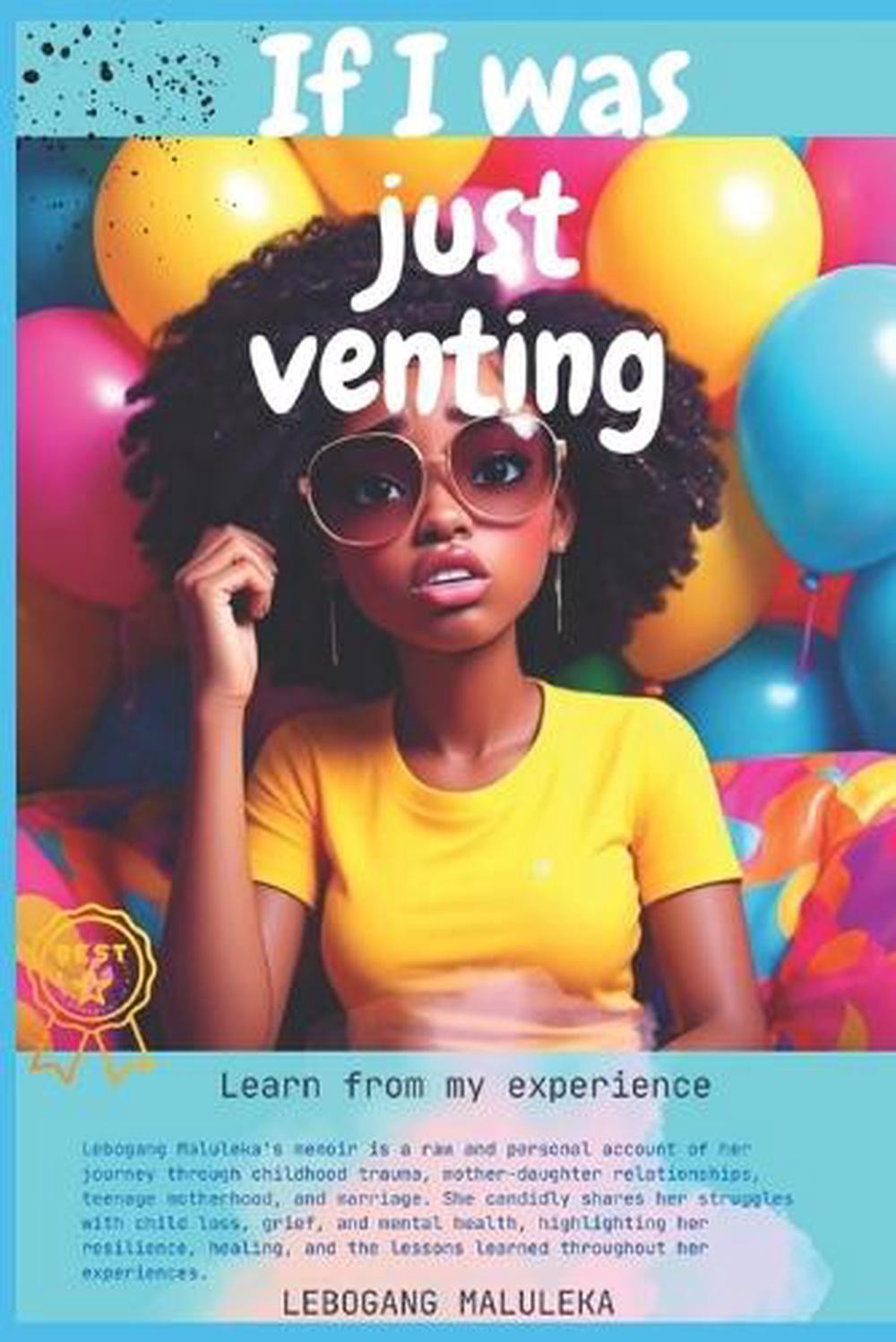 If I Was Just Venting: A memoir of self discovery and healing by Cathrine Leboga