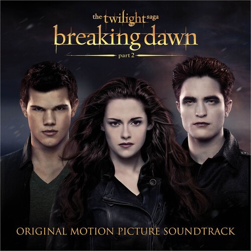 Various Artists - The Twilight Saga: Breaking Dawn - Part 2 (Original Soundtrack