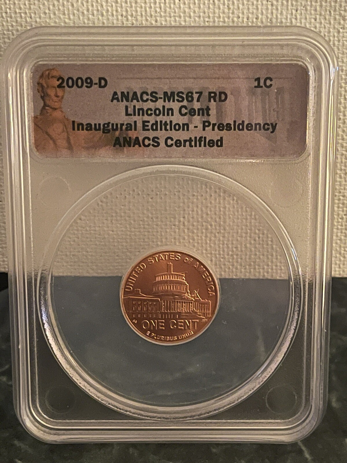 2009 D MS67RD Lincoln Cent INAUGURAL EDITION / PRESIDENCY RED ANACS Uncirculated