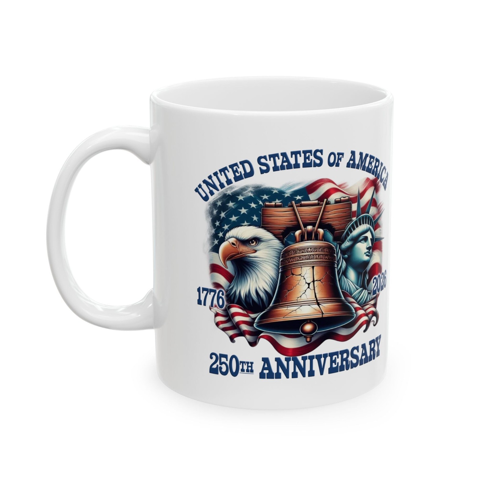 America’s 250th Anniversary, 4th of July Mug, Ceramic Cup 11oz 15oz