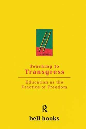 Teaching to Transgress: Education as the Practice of Freedom (Harvest in  - GOOD