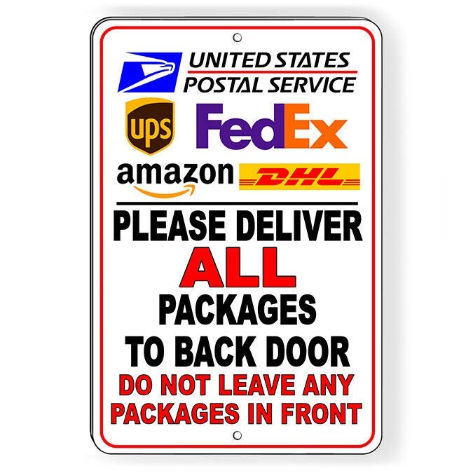 Deliver packages to back door do not leave in front metal sign 5 sizes si161