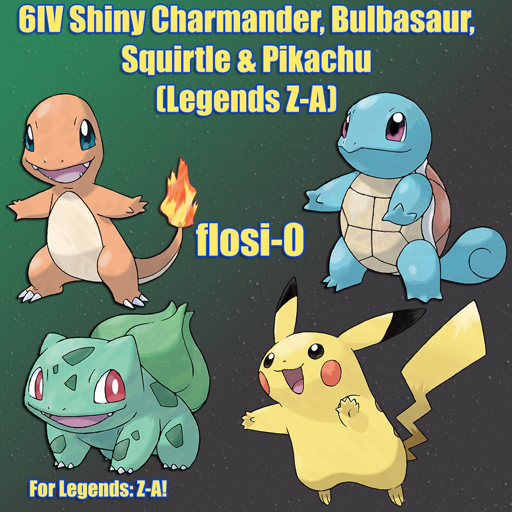 6IV Shiny Charmander Bulbasaur Squirtle & Pikachu Pokemon Legends ZA