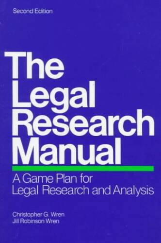 The Legal Research Manual: A Game Plan for Legal Research  - VERY GOOD