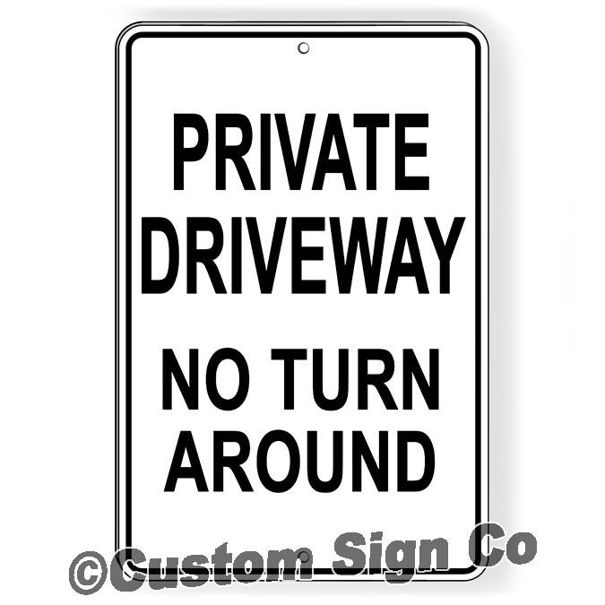 Private Driveway No Turn Around Aluminum Metal Sign Keep Out Do Not Enter