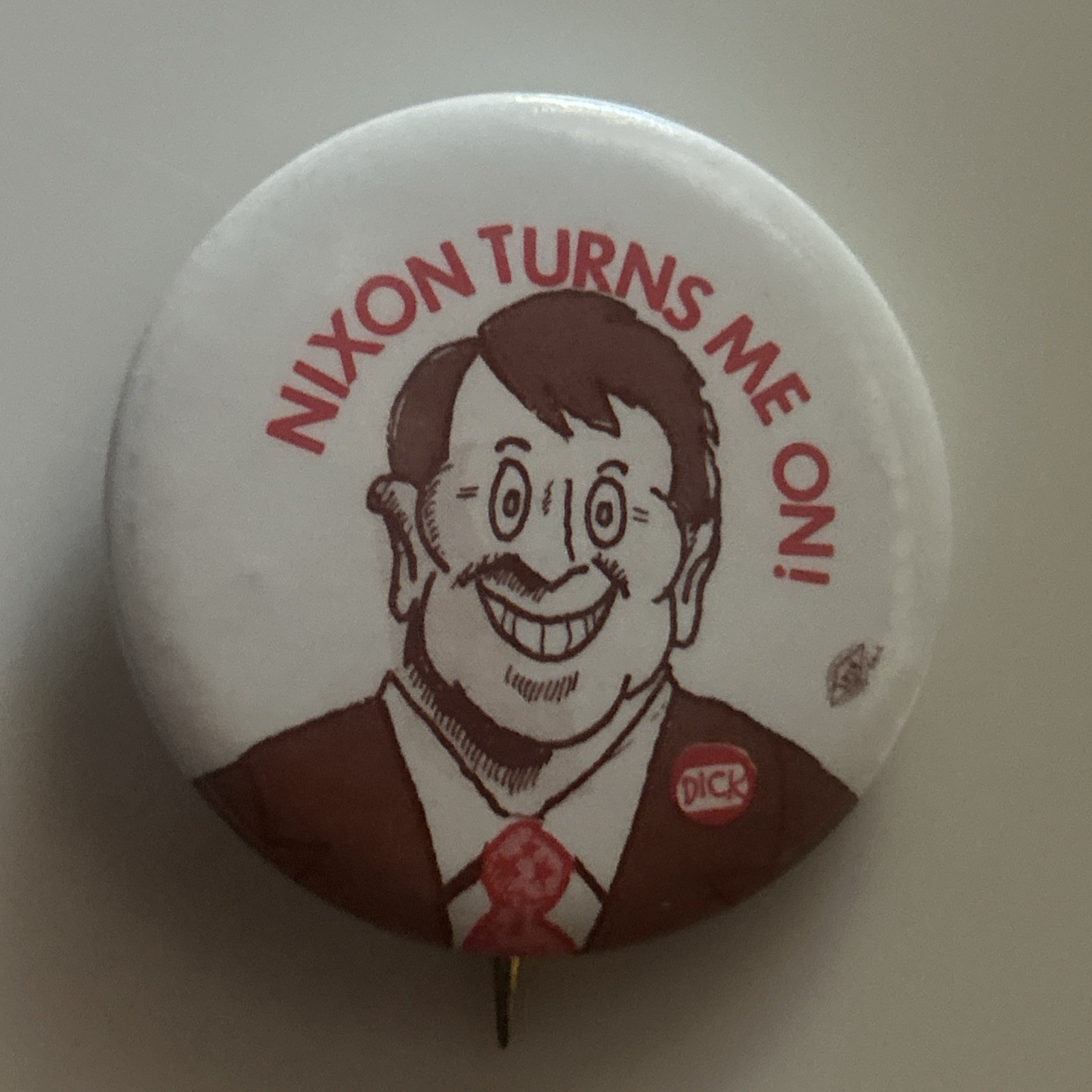 Nixon Turns Me On!  1 1/2” pinback button pin