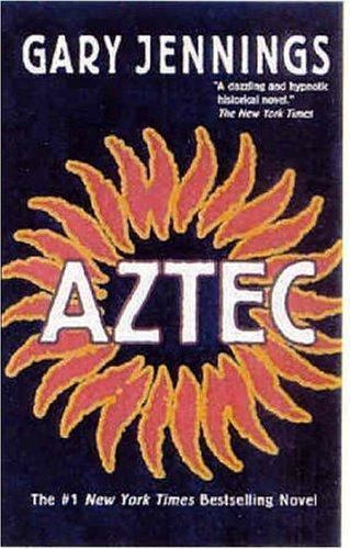 Aztec by Gary Jennings