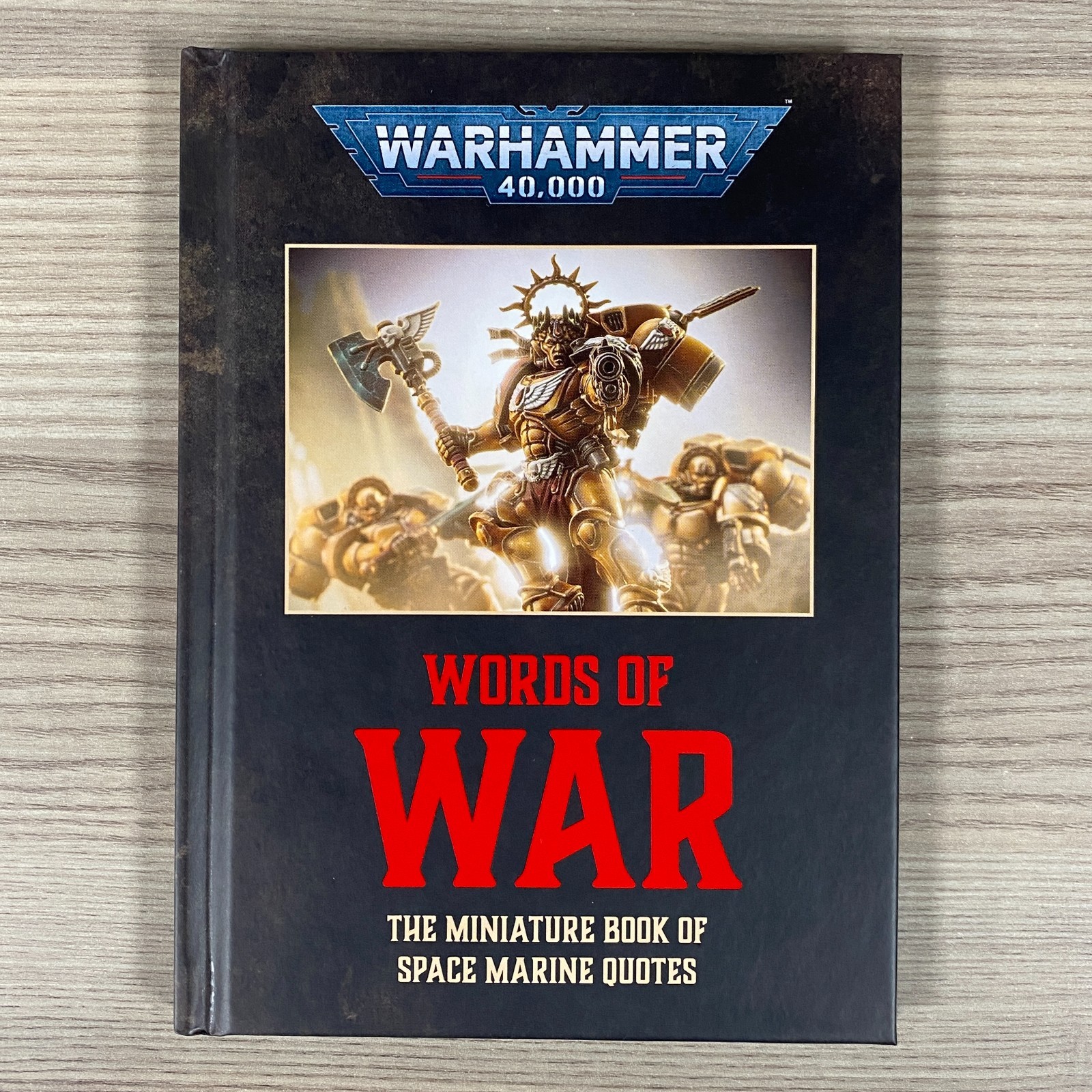 WARHAMMER 40,000 WORDS OF WAR THE MINIATURE BOOK OF SPACE MARINE QUOTES