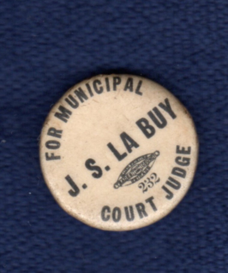 J S LA BUY MUNICIPAL JUDGE COOK CO CHICAGO ILLINOIS POLITICAL PIN PINBACK BUTTON