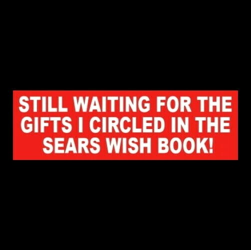 Funny "SEARS WISH BOOK" Christmas BUMPER STICKER children circling vintage toys