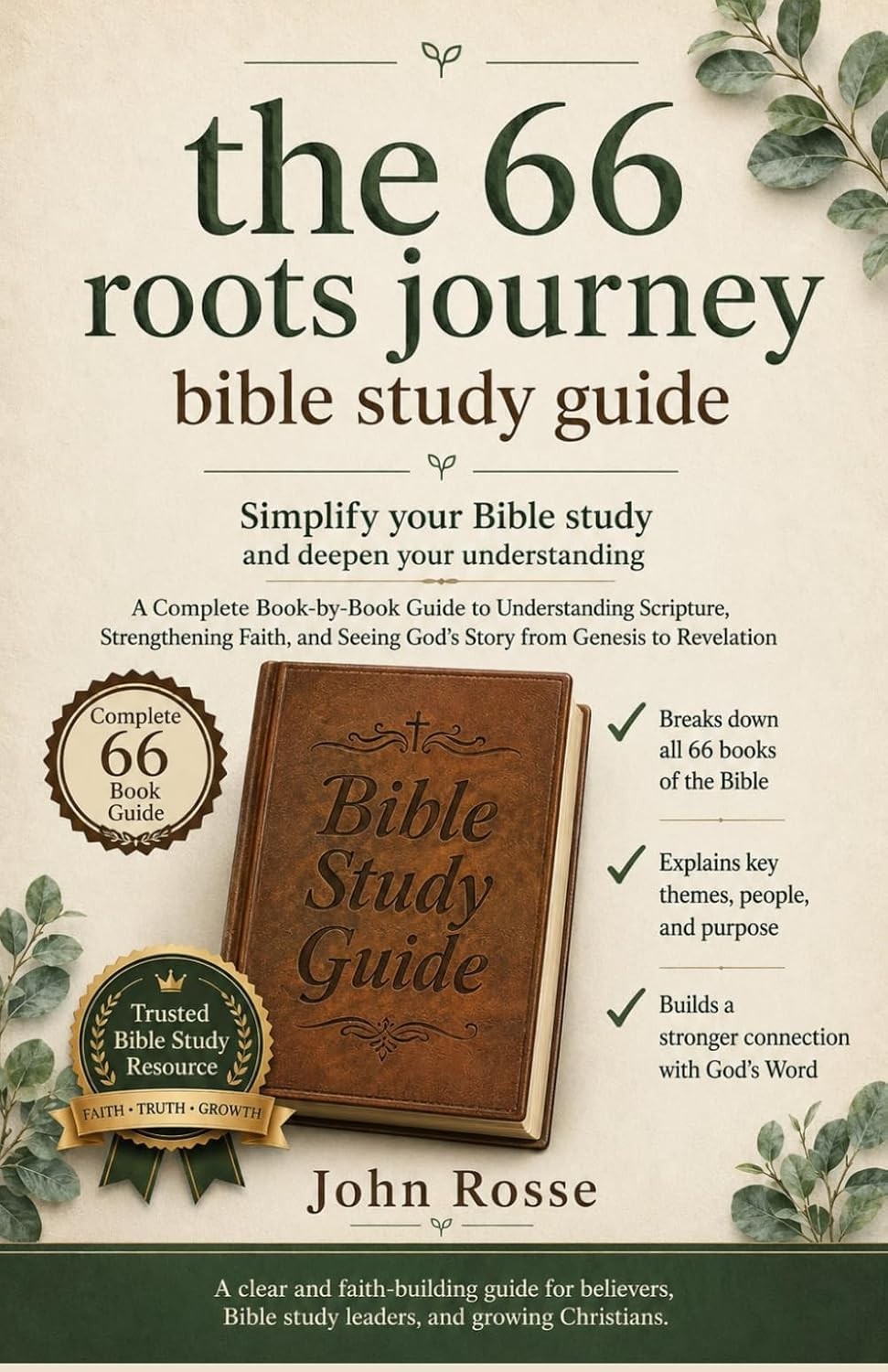 The 66 Roots Journey: A Complete Book-by-Book Guide to Understanding Scripture,