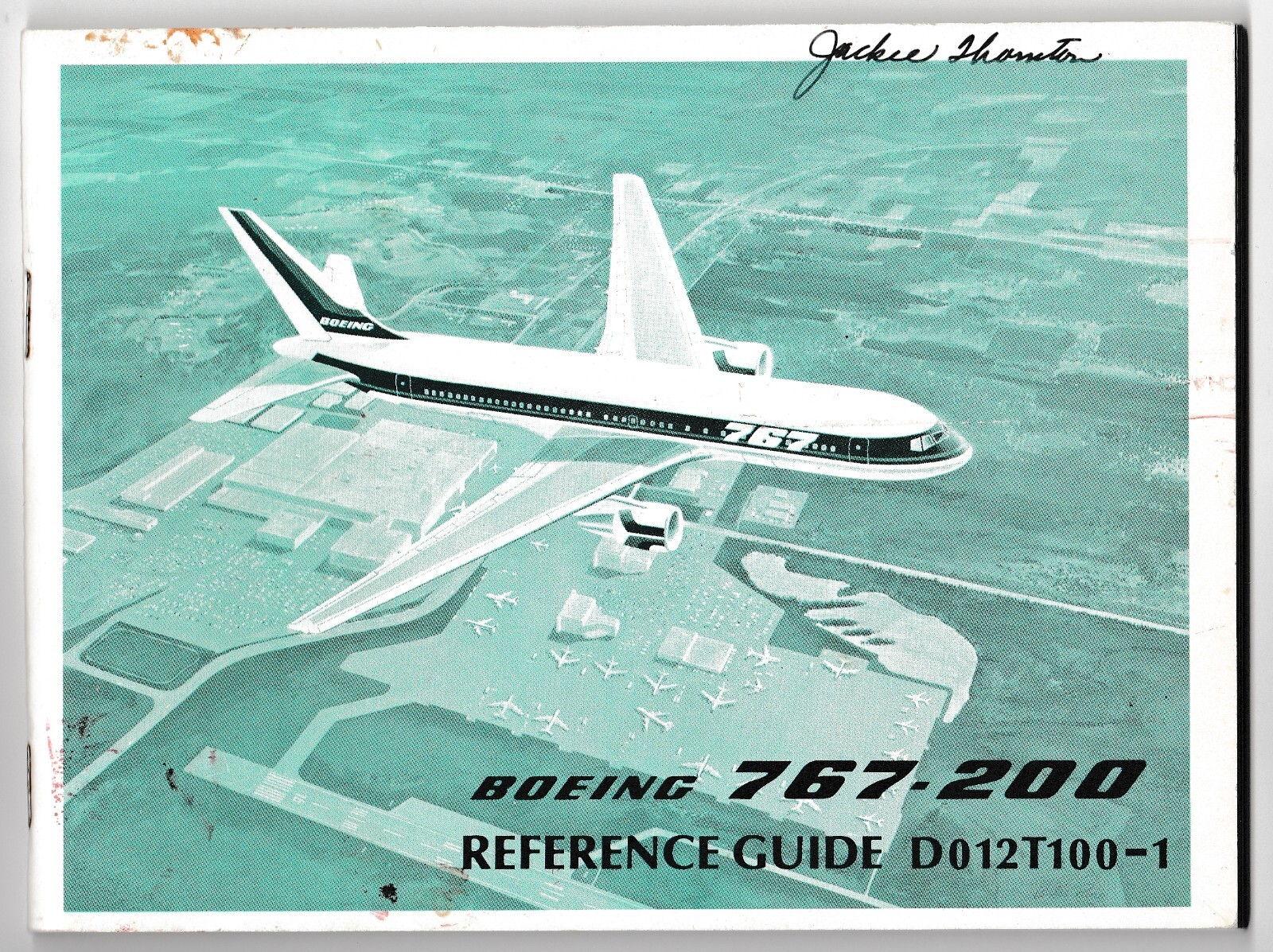 BOEING 767-200 REFERENCE GUIDE D012T100-1 JANUARY 1981 MANUAL