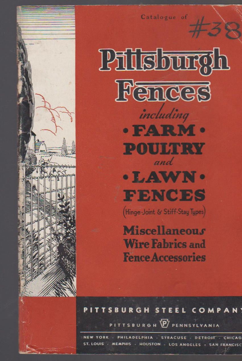 Pittsburgh Fences Including Farm Poultry & Lawn Catalog 1936