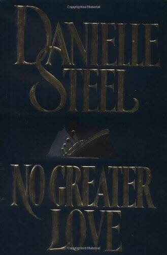 No Greater Love - Hardcover By Steel, Danielle - GOOD