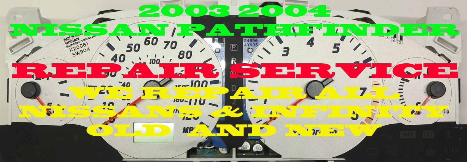 INSTRUMENT CLUSTER REPAIR SERVICE , FOR 1997 TO 2001 NISSAN PATHFINDER