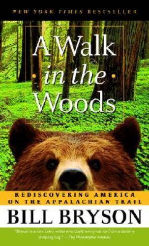A Walk in the Woods: Rediscovering America on the Appalachian Trail - GOOD