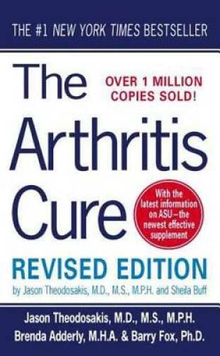 The Arthritis Cure: The Medical Miracle That Can Halt, Reverse, And May E - GOOD
