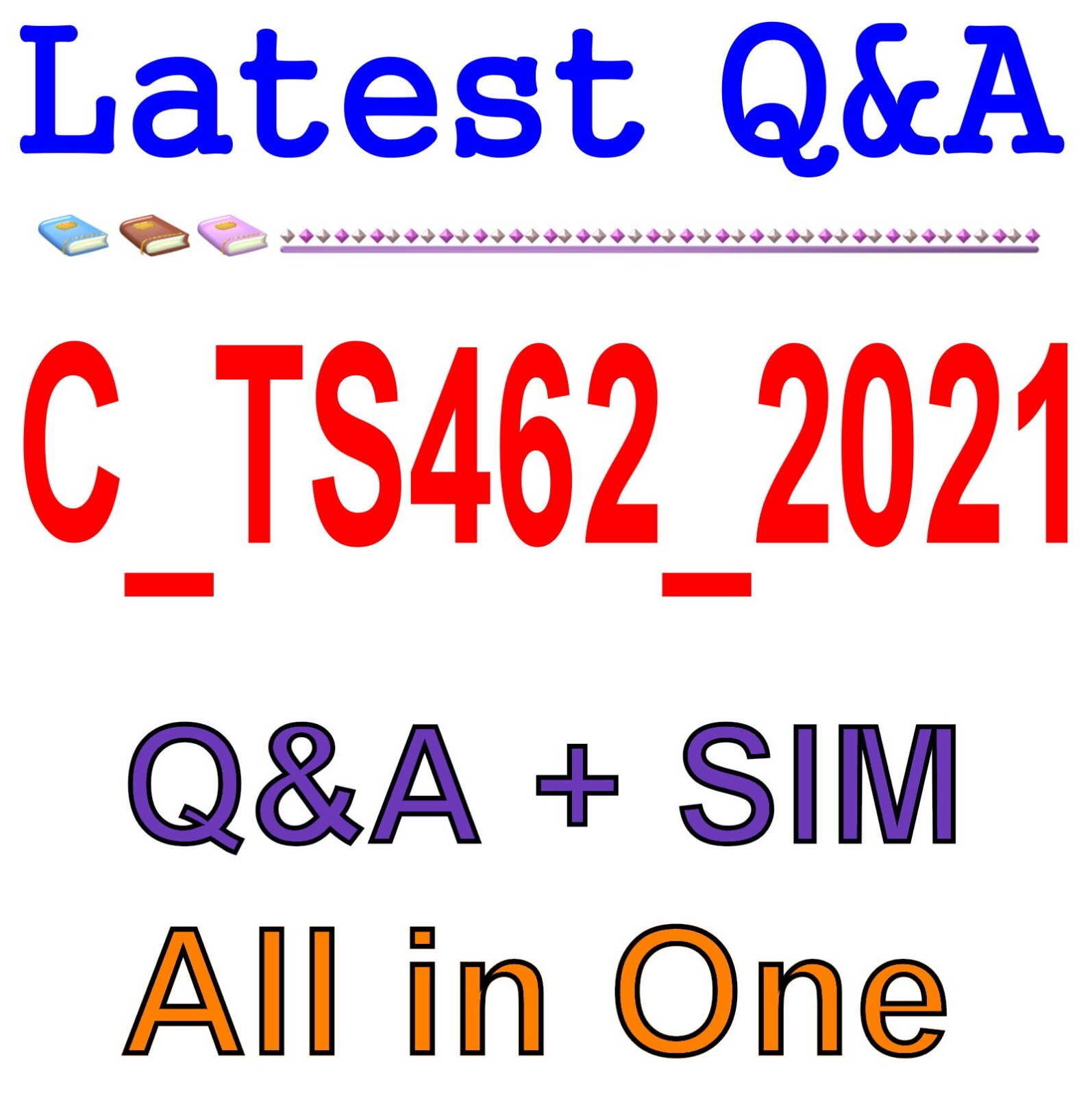 Best Exam Practice Material for C_TS462_2021 Exam Q&A