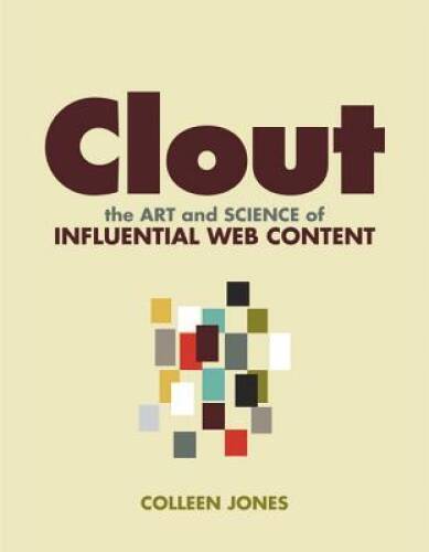 Clout: The Art and Science of Influential Web Content (Voices That  - GOOD
