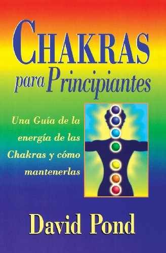 Chakras para principiantes: una guia para - Paperback, by Pond David - Very Good