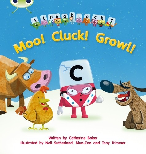 Bug Club Phonics Alphablocks Set 10 Moo! Cluck!... by Baker, Catherine Paperback