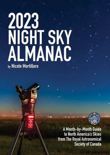 2023 Night Sky Almanac: A Month-by-Month Guide to North Americas Skies f - GOOD