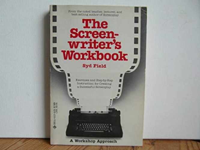The Screenwriter's Workbook: Exercises and - Paperback, by Field Syd - Very Good