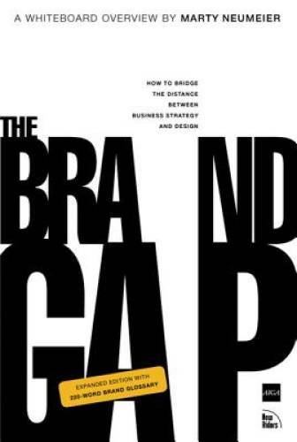 The Brand Gap: How to Bridge the Distance Between Business Strateg - VERY GOOD